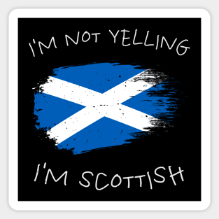 scottish-clan, I'm not yelling i'm scottish Sticker